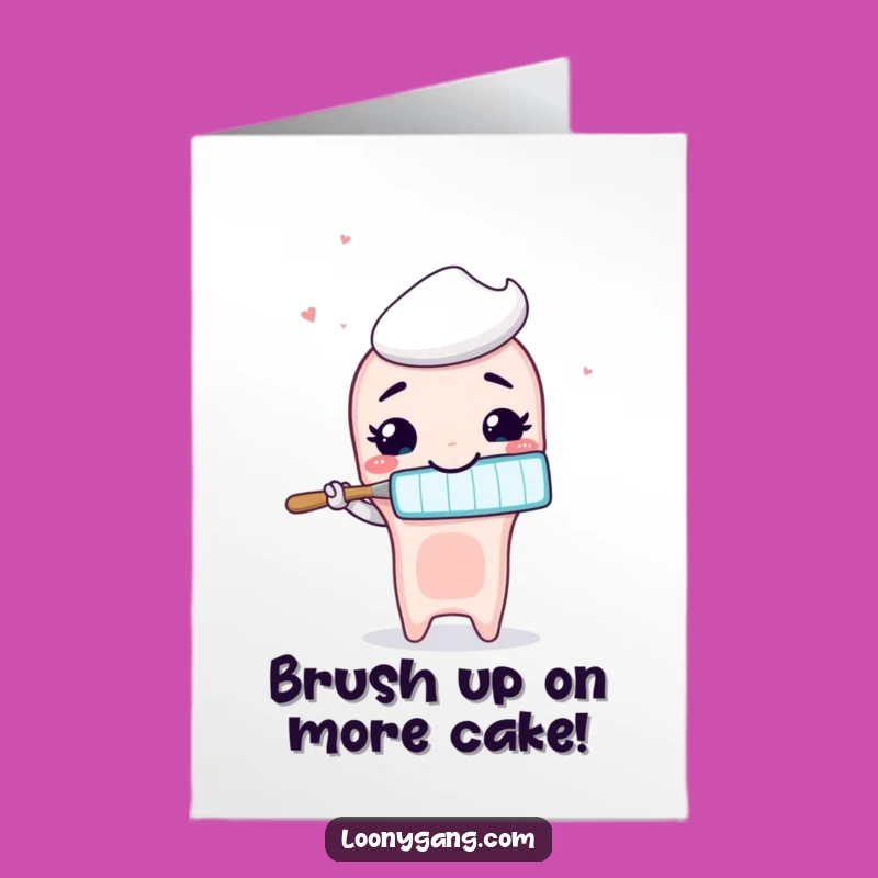 Free Printable Birthday Card: Silly Toothbrush Grinning, Brush Up Fun LOL Downloadable Gift