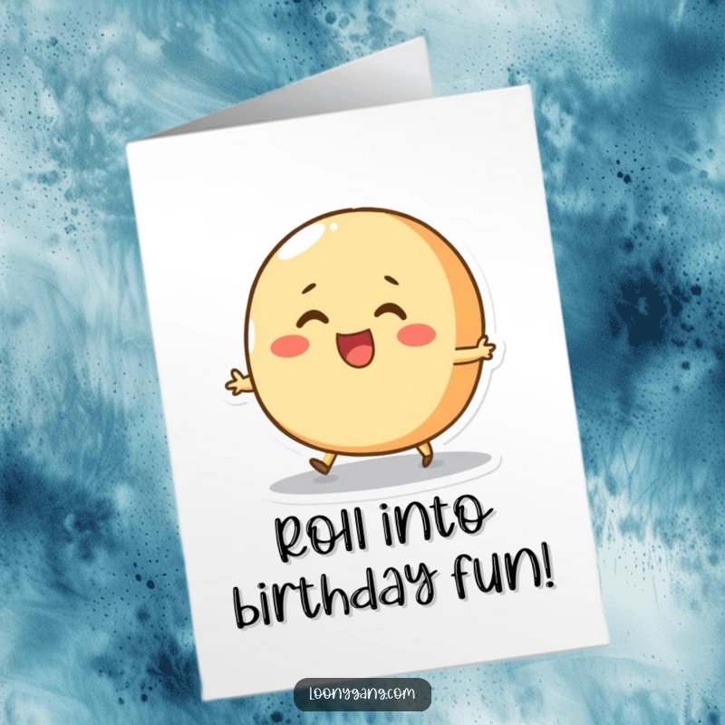 Funny Free Printable Birthday Card: A round, cheerful bread roll character attempting a wobbly skip with pure joy.