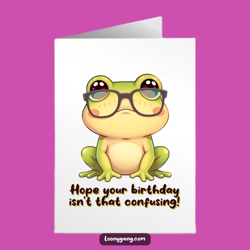 Free Printable Birthday Card: Confused Frog Glasses, funny downloadable gift!