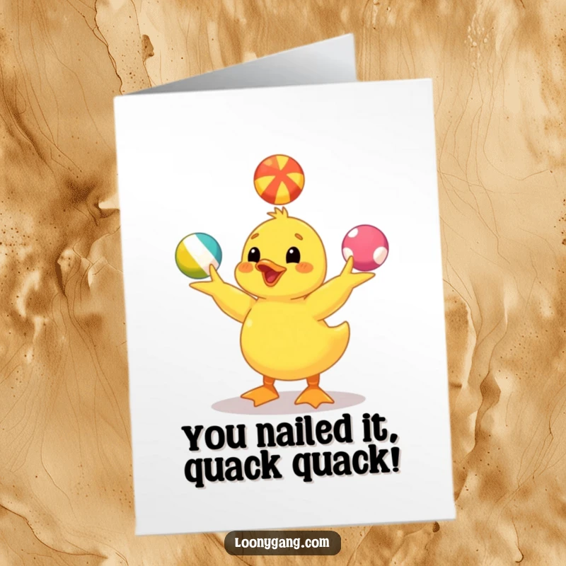 Funny Free Printable Congratulations Card: A happy yellow duckling juggling colorful balls, celebrating success.