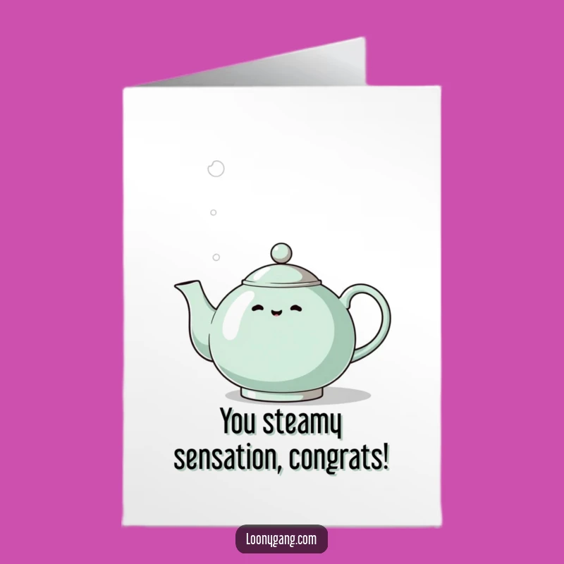 Free Printable Congrats Card: Steamy Teapot - Funny Downloadable Celebration