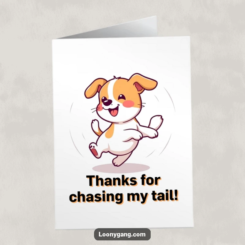 Funny Free Printable Thank You Card: A wobbly dog is spinning in a dizzy circle, comically chasing its own tail.